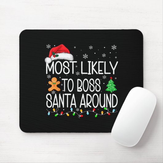 Tapis De Souris Most Likely To Boss Santa Around Christmas Matchin (Avec souris)