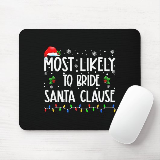 Tapis De Souris Most Likely To Bride Santa Clause Christmas Matchi (Avec souris)
