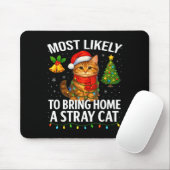 Tapis De Souris Most Likely To Bring Home A Stray Cat Funny Christ (Avec souris)