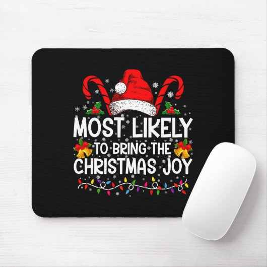 Tapis De Souris Most Likely To Bring The Christmas Joy Matching (Avec souris)