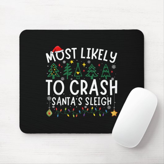 Tapis De Souris Most Likely To Crash Santa's Sleigh Matching Chris (Avec souris)