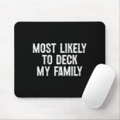 Tapis De Souris Most Likely To Deck My Family Funny Christmas Fami (Avec souris)