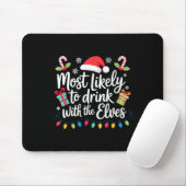 Tapis De Souris Most Likely To Drink With The Elves Christmas (Avec souris)