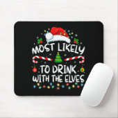 Tapis De Souris Most Likely To Drink With The Elves Elf Drinking C (Avec souris)
