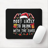 Tapis De Souris Most Likely To Drink With The Elves Elf Drinking C (Avec souris)