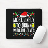 Tapis De Souris Most Likely To Drink With The Elves Elf Funny Drin (Avec souris)