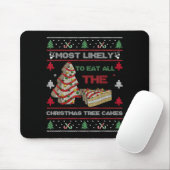 Tapis De Souris Most Likely To Eat All The Christmas Tree Cakes De (Avec souris)