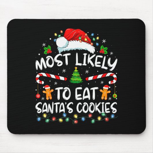 Tapis De Souris Most Likely To Eat Santa's Cookies Funny Christmas (Devant)