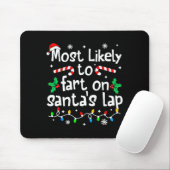 Tapis De Souris Most Likely To Fart On Santa's Lap C-hristmas Matc (Avec souris)