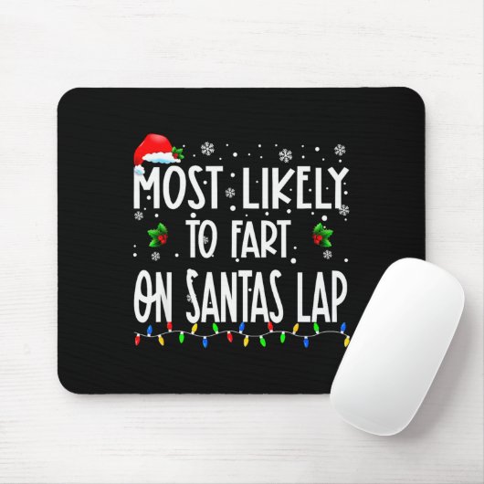 Tapis De Souris Most Likely To Fart On Santa's Lap Christmas Match (Avec souris)
