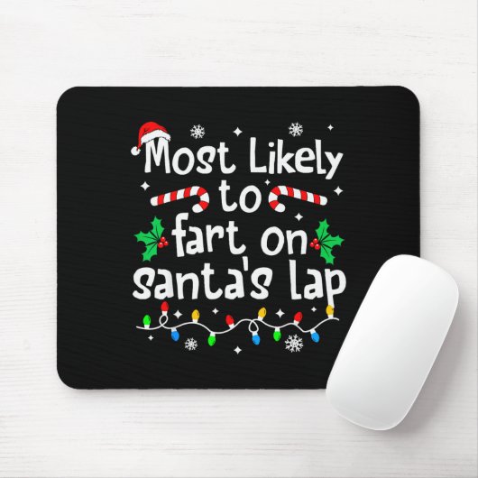 Tapis De Souris Most Likely To Fart On Santa's Lap Christmas Match (Avec souris)