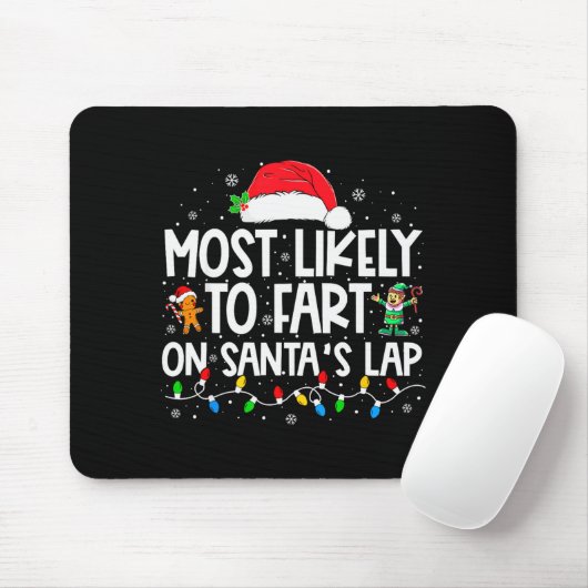 Tapis De Souris Most Likely To Fart On Santa's Lap Family Christma (Avec souris)