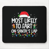 Tapis De Souris Most Likely To Fart On Santa's Lap Family Christma (Devant)
