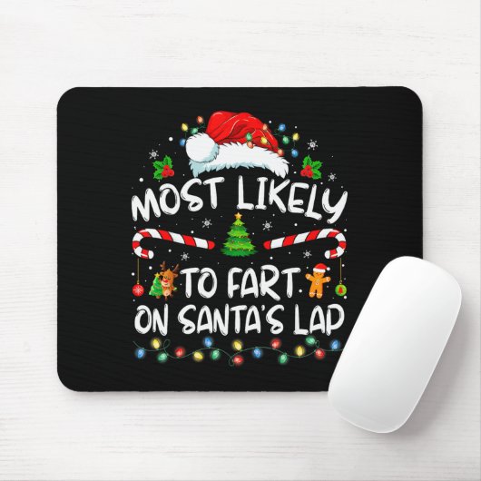 Tapis De Souris Most Likely To Fart On Santa's Lap Family Christma (Avec souris)
