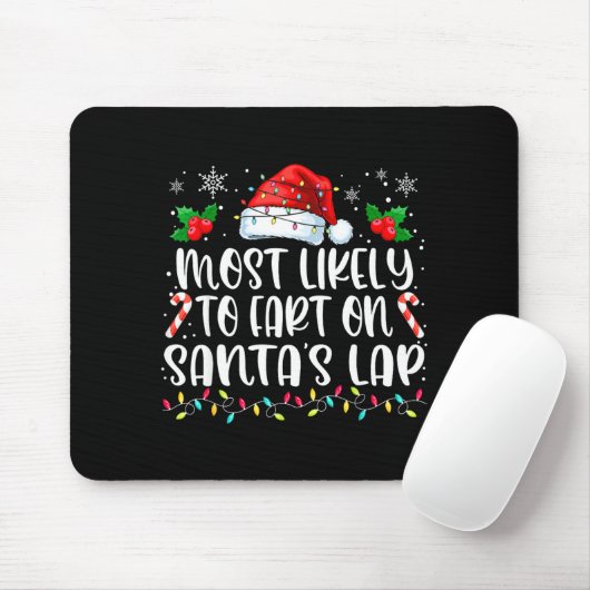 Tapis De Souris Most Likely To Fart On Santa's Lap Family Matching (Avec souris)