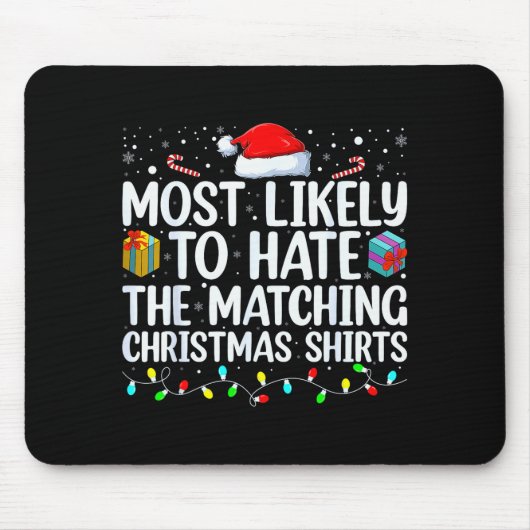 Tapis De Souris Most Likely To Hate Matching Christmas Funny Famil (Devant)