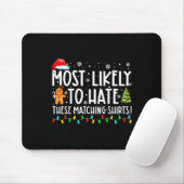 Tapis De Souris Most Likely To Hate These Matching S Funny Christm (Avec souris)