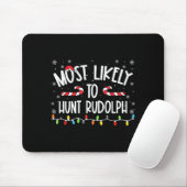 Tapis De Souris Most Likely To Hunt Rudolph Christmas Family Match (Avec souris)