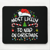Tapis De Souris Most Likely To Nap On Christmas Family Christmas P (Devant)
