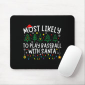 Tapis De Souris Most Likely To Play Baseball With Santa Matching C (Avec souris)