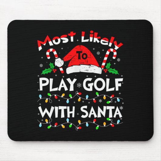 Tapis De Souris Most Likely To Play Golf With Santa Christmas 2024 (Devant)