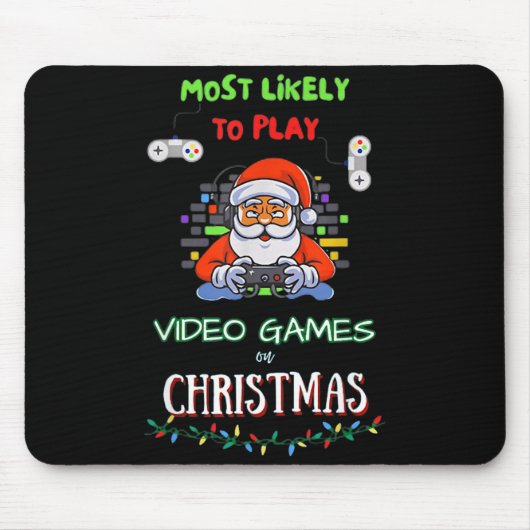 Tapis De Souris Most Likely To Play Video Games On Christmas (Devant)