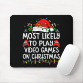 Tapis De Souris Most Likely To Play Video Games On Christmas Match (Avec souris)