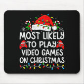 Tapis De Souris Most Likely To Play Video Games On Christmas Match (Devant)
