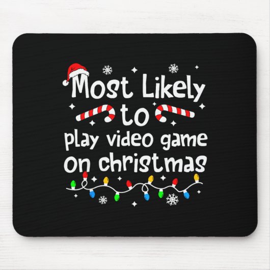 Tapis De Souris Most Likely To Play Video Games On Christmas Match (Devant)