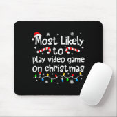 Tapis De Souris Most Likely To Play Video Games On Christmas Match (Avec souris)