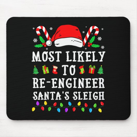 Tapis De Souris Most Likely To Re-engineer Santa's Sleigh Christma (Devant)
