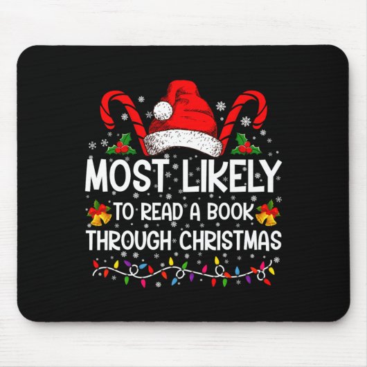 Tapis De Souris Most Likely To Read A Book Through Christmas  (Devant)