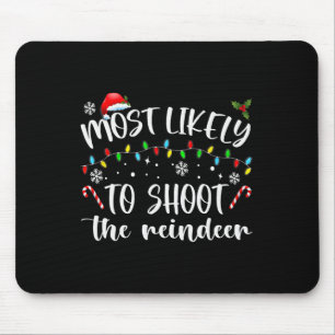 Tapis De Souris Most Likely To Shoot
