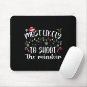 Tapis De Souris Most Likely To Shoot (Avec souris)