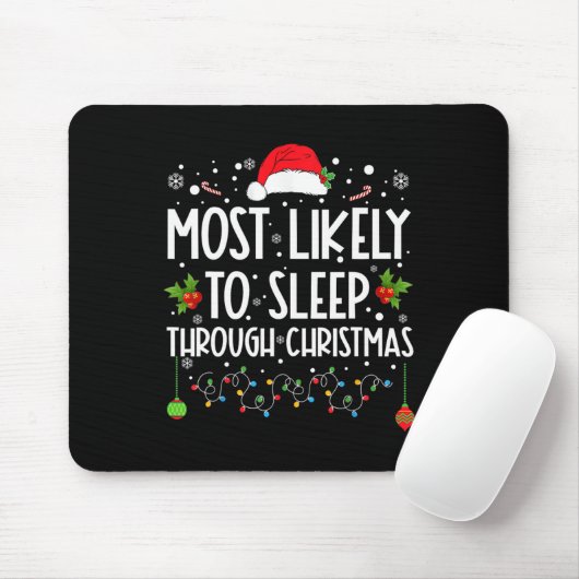 Tapis De Souris Most Likely To Sleep Through Christmas Family Chri (Avec souris)