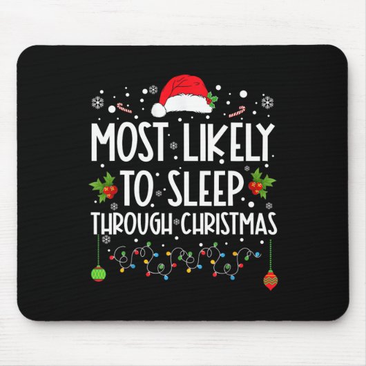 Tapis De Souris Most Likely To Sleep Through Christmas Family Chri (Devant)