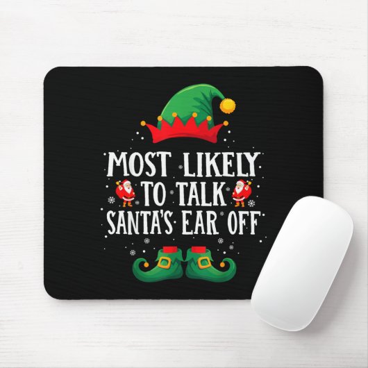 Tapis De Souris Most Likely To Talk Santa's Ear Off Matching Chris (Avec souris)