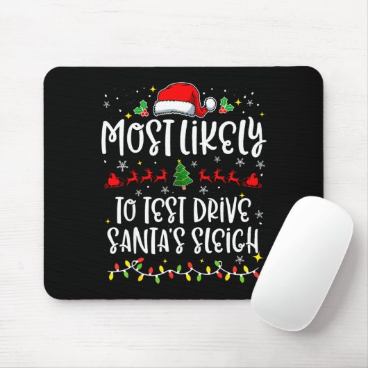 Tapis De Souris Most Likely To Test Drive Santa's Sleigh Funny Chr (Avec souris)