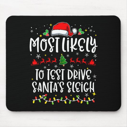 Tapis De Souris Most Likely To Test Drive Santa's Sleigh Funny Chr (Devant)