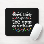 Tapis De Souris Most Likely To The Gym On C-hristmas Workout Match (Avec souris)