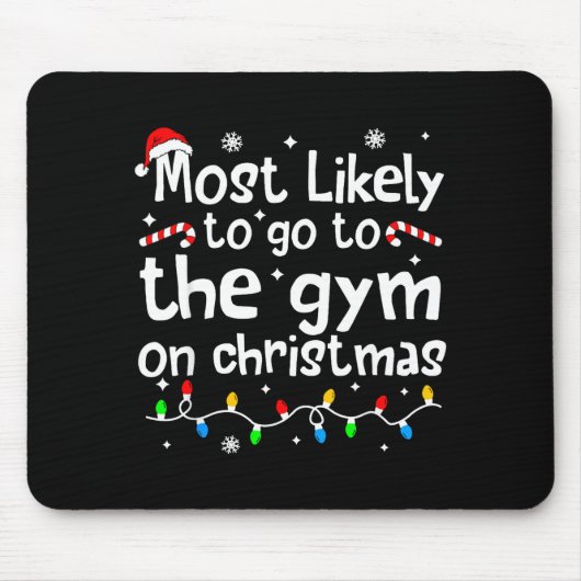 Tapis De Souris Most Likely To The Gym On C-hristmas Workout Match (Devant)
