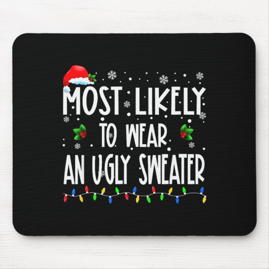 Tapis De Souris Most Likely To Wear An Ugly Sweater Xmas Christmas (Devant)