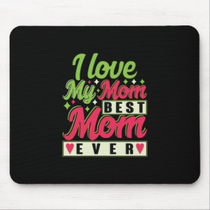 Tapis De Souris Mother Gift I Love My Maman