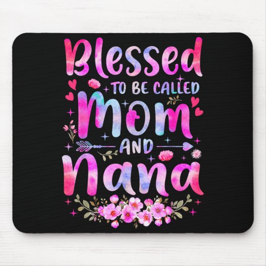 Tapis De Souris Mother's Day Blessed To Be Called Mom And Nana Flo (Devant)
