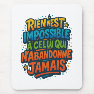 Tapis De Souris motivation colorée – Rien n’est impossible