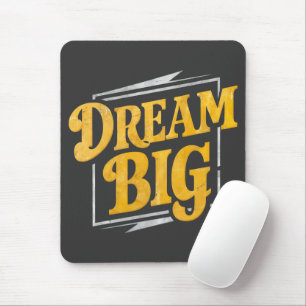 Tapis De Souris Motivation - Dream Big street art