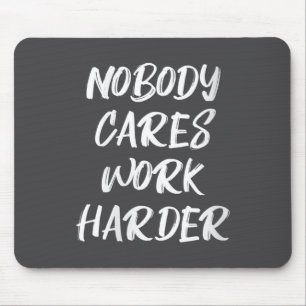Tapis De Souris Motivation Sarcasique Travaillez Plus Fort Femmes