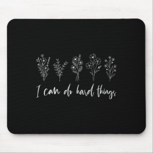 Tapis De Souris Motivationnel Je Peux Faire Des Choses Dures Flora