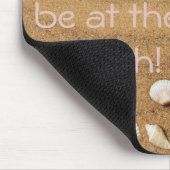 Tapis De Souris MOUSE PAD - Je Préférerais Être À La Plage (Coin)