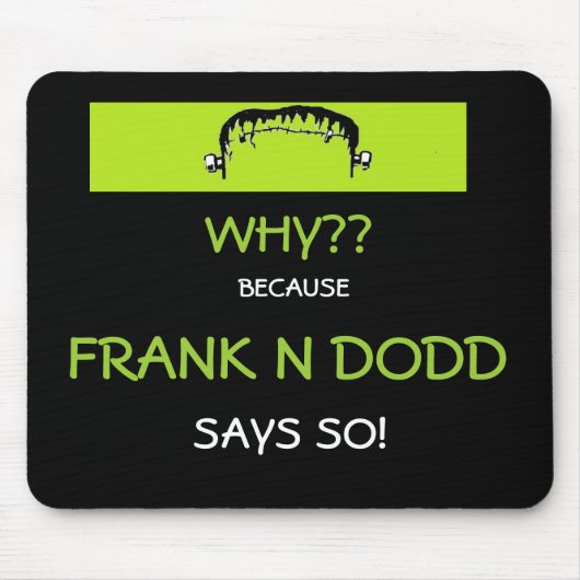 Tapis De Souris Mousepad de Frank N Dodd (Devant)